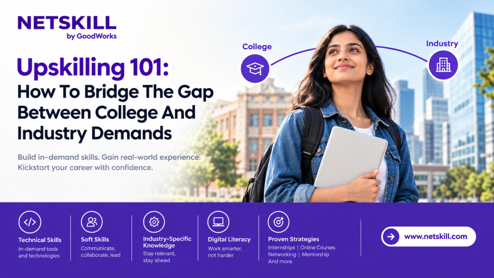 Upskilling 101: How To Bridge The Gap Between College And Industry Demands